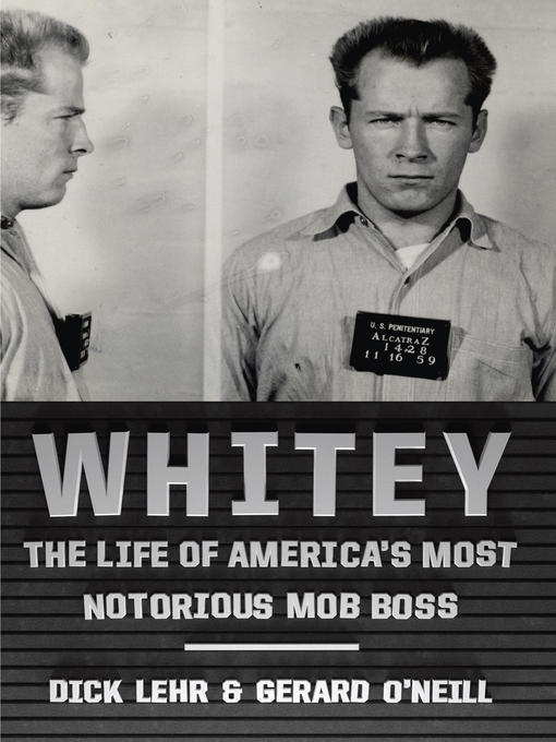 Title details for Whitey by Dick Lehr - Available